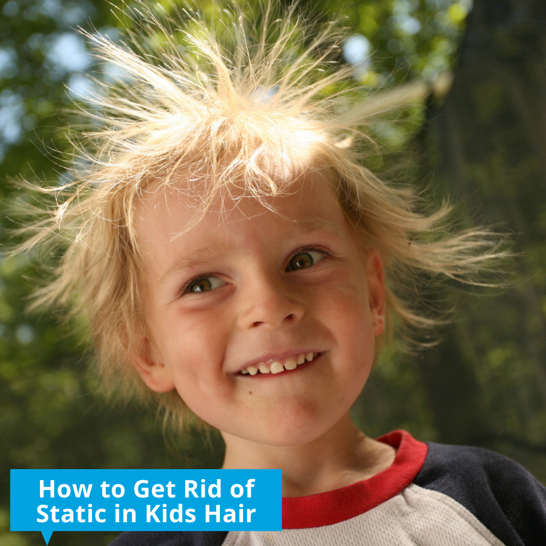 How to Get Rid of Static in Kids Hair